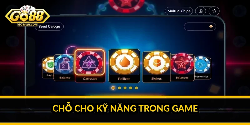 Chỗ cho kỹ năng trong game