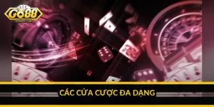 Các cửa cược đa dạng