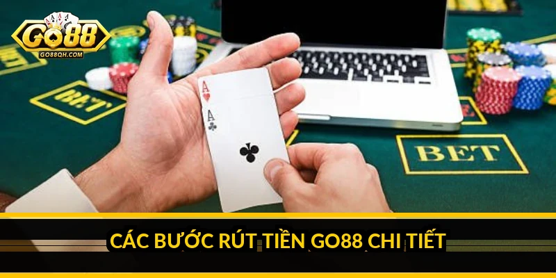Các bước rút tiền Go88 chi tiết
