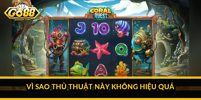 Vì sao thủ thuật này không hiệu quả