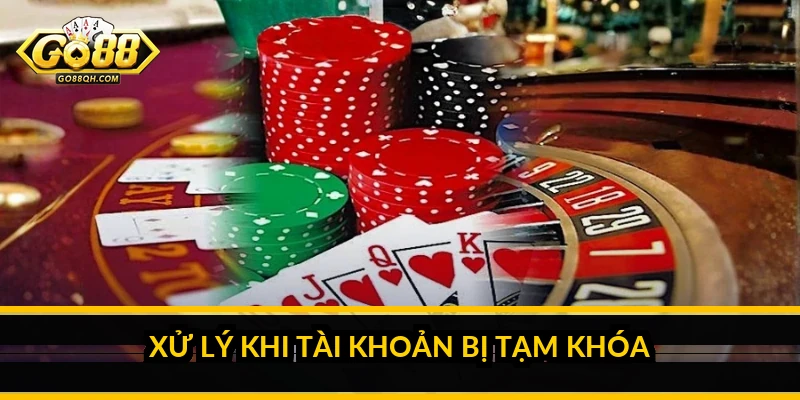 Đăng nhập Go88: hướng dẫn đầy đủ trên web, app và cách xử lý lỗi Xử lý khi tài khoản bị tạm khóa