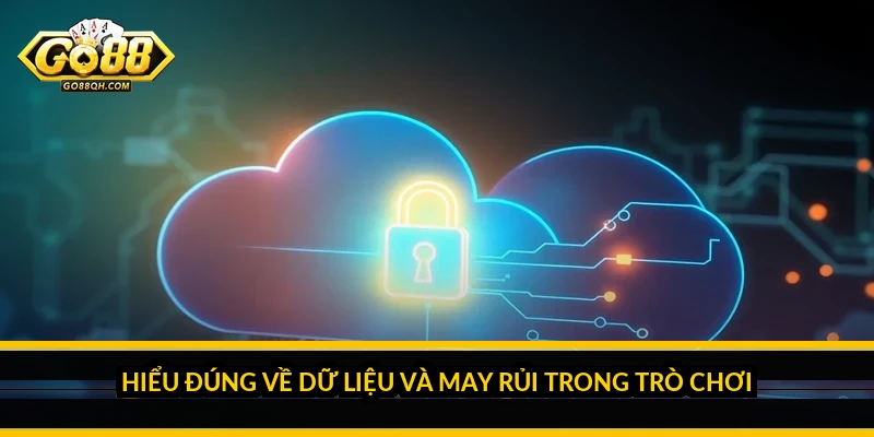 Hiểu đúng về dữ liệu và may rủi trong trò chơi