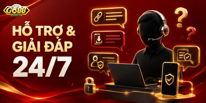 Bộ phận hỗ trợ khách hàng và giải đáp thắc mắc người dùng tại Go88